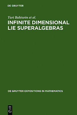 Fester Einband Infinite Dimensional Lie Superalgebras von Yuri Bahturin, Mikhail V. Zaicev, Viktor M. Petrogradsky