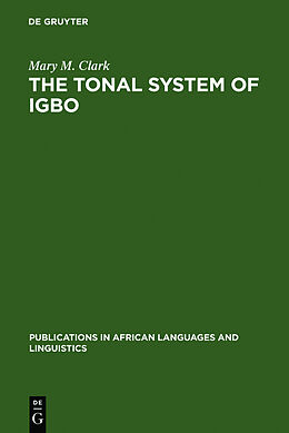 Livre Relié The Tonal System of Igbo de Mary M. Clark
