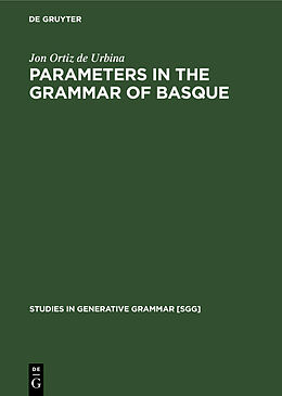 Fester Einband Parameters in the grammar of Basque von Jon Ortiz De Urbina