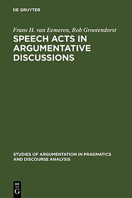 Livre Relié Speech Acts in Argumentative Discussions de Rob Grootendorst, Frans H. Van Eemeren