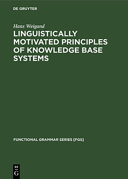 Fester Einband Linguistically motivated principles of knowledge base systems von Hans Weigand