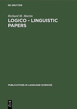 Livre Relié Logico - Linguistic Papers de Richard M. Martin