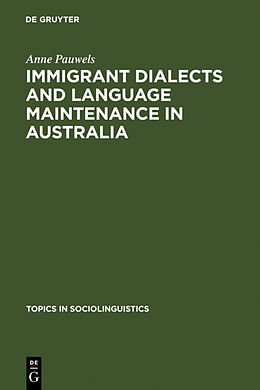 Livre Relié Immigrant Dialects and Language Maintenance in Australia de Anne Pauwels