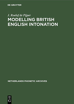 Livre Relié Modelling British English Intonation de J. Roelof de Pijper