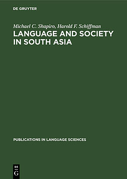 Fester Einband Language and Society in South Asia von Harold F. Schiffman, Michael C. Shapiro