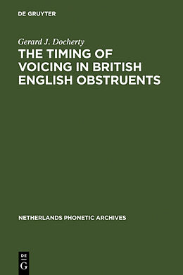 Livre Relié The Timing of Voicing in British English Obstruents de Gerard J. Docherty