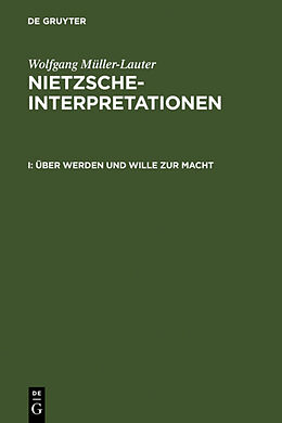 Fester Einband Wolfgang Müller-Lauter: Nietzsche-Interpretationen / Über Werden und Wille zur Macht von Wolfgang Müller-Lauter