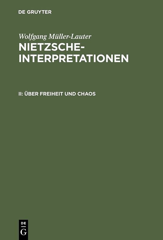 Wolfgang Müller-Lauter: Nietzsche-Interpretationen / Über Freiheit und Chaos
