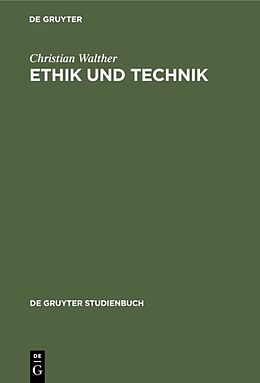 Fester Einband Ethik und Technik von Christian Walther