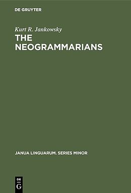 Livre Relié The Neogrammarians de Kurt R. Jankowsky