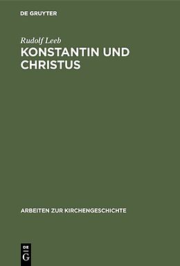 Fester Einband Konstantin und Christus von Rudolf Leeb