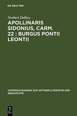Fester Einband Apollinaris Sidonius, carm. 22: Burgus Pontii Leontii von Norbert Delhey