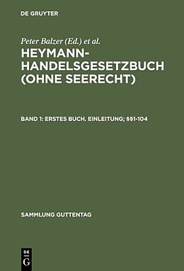 Fester Einband Heymann-Handelsgesetzbuch (ohne Seerecht) / Erstes Buch. Einleitung; §§1-104 von 