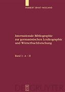 Fester Einband Herbert Ernst Wiegand: Internationale Bibliographie zur germanistischen... / A-H von Herbert Ernst Wiegand