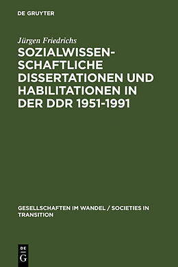 Fester Einband Sozialwissenschaftliche Dissertationen und Habilitationen in der DDR 1951-1991 von Jürgen Friedrichs