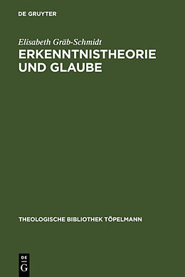 Fester Einband Erkenntnistheorie und Glaube von Elisabeth Gräb-Schmidt