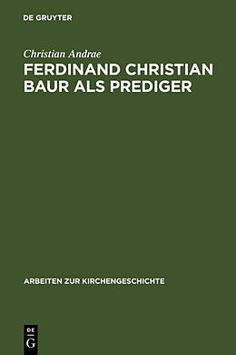 Fester Einband Ferdinand Christian Baur als Prediger von Christian Andrae
