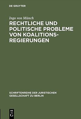 Fester Einband Rechtliche und politische Probleme von Koalitionsregierungen von Ingo von Münch