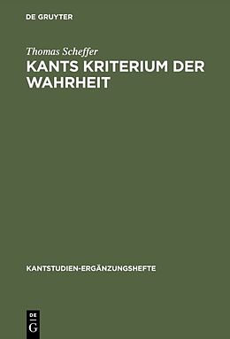 Fester Einband Kants Kriterium der Wahrheit von Thomas Scheffer