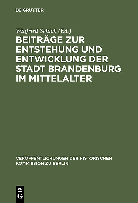 Beiträge zur Entstehung und Entwicklung der Stadt Brandenburg im Mittelalter