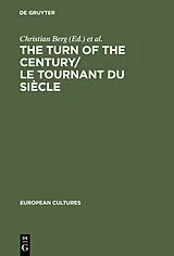 Fester Einband The Turn of the Century/Le tournant du siècle von