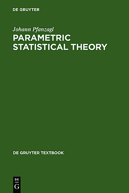 Livre Relié Parametric Statistical Theory de Johann Pfanzagl