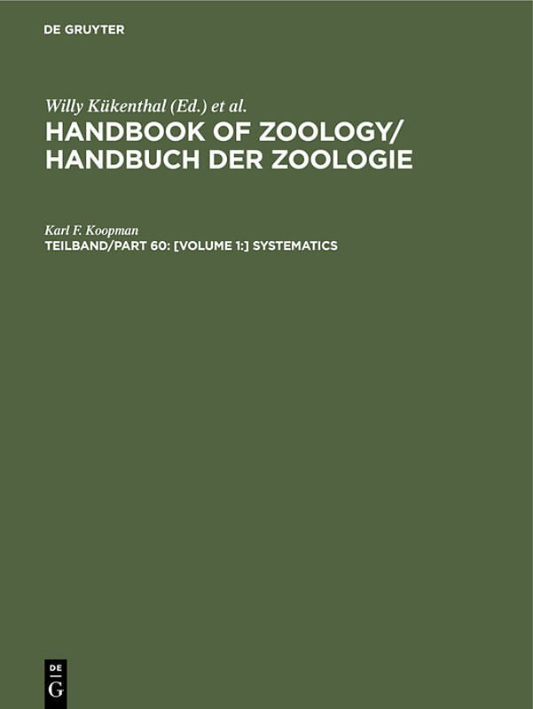 Handbook of Zoology / Handbuch der Zoologie. Mammalia. Chiroptera / [Volume 1:] Systematics