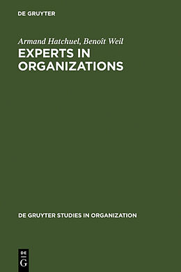 Livre Relié Experts in Organizations de Benoît Weil, Armand Hatchuel