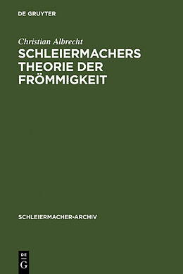 Fester Einband Schleiermachers Theorie der Frömmigkeit von Christian Albrecht
