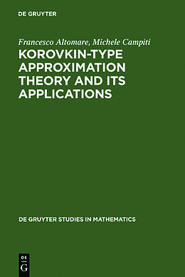 Fester Einband Korovkin-type Approximation Theory and Its Applications von Michele Campiti, Francesco Altomare