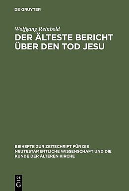 Fester Einband Der älteste Bericht über den Tod Jesu von Wolfgang Reinbold