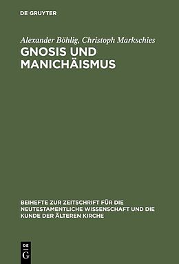 Fester Einband Gnosis und Manichäismus von Alexander Böhlig, Christoph Markschies
