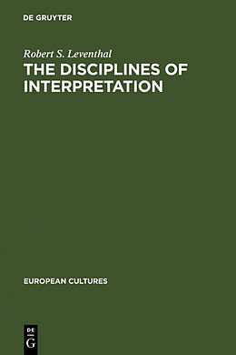Fester Einband The Disciplines of Interpretation von Robert S. Leventhal