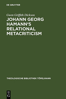 Fester Einband Johann Georg Hamann's Relational Metacriticism von Gwen Griffith Dickson