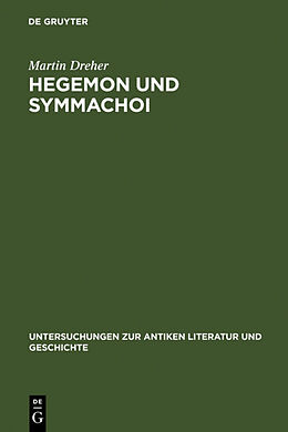 Fester Einband Hegemon und Symmachoi von Martin Dreher