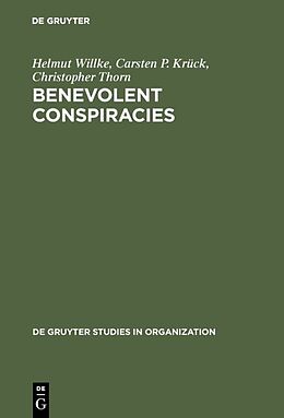 Livre Relié Benevolent Conspiracies de Helmut Willke, Christopher Thorn, Carsten P. Krück