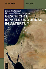 Kartonierter Einband Geschichte Israels und Judas im Altertum von Ernst Axel Knauf, Hermann Michael Niemann