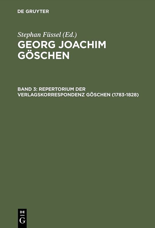 Repertorium der Verlagskorrespondenz Göschen (17831828)