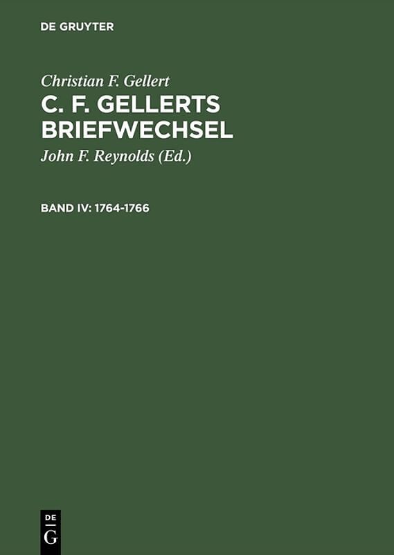 Christian F. Gellert: C. F. Gellerts Briefwechsel / 17641766