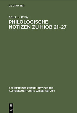 Fester Einband Philologische Notizen zu Hiob 2127 von Markus Witte