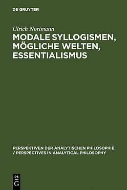 Fester Einband Modale Syllogismen, mögliche Welten, Essentialismus von Ulrich Nortmann