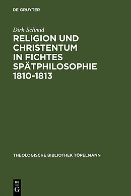 Fester Einband Religion und Christentum in Fichtes Spätphilosophie 1810-1813 von Dirk Schmid
