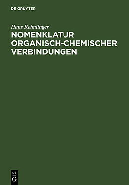Fester Einband Nomenklatur Organisch-Chemischer Verbindungen von Hans Reimlinger