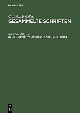 Fester Einband Christian F. Gellert: Gesammelte Schriften / Gedichte, Geistliche Oden und Lieder von 