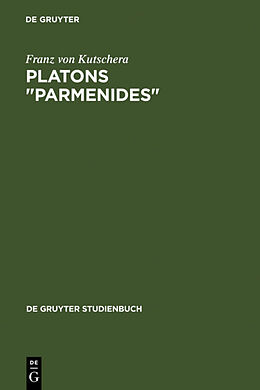 Fester Einband Platons &quot;Parmenides&quot; von Franz von Kutschera