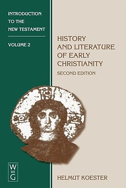 Livre Relié History and Literature of Early Christianity de Helmut Koester