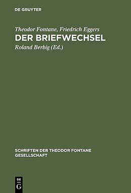 Fester Einband Der Briefwechsel von Theodor Fontane, Friedrich Eggers