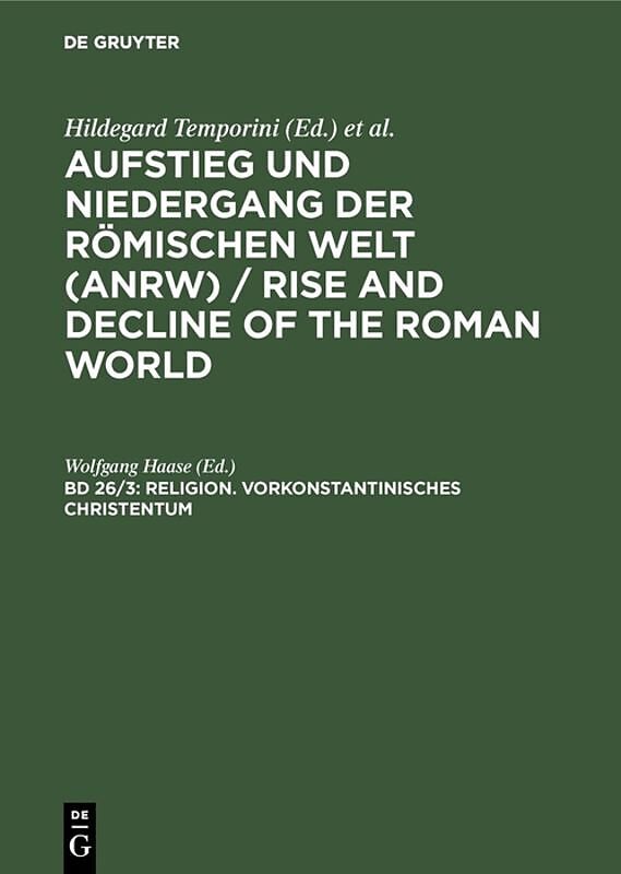 Aufstieg und Niedergang der römischen Welt (ANRW) / Rise and Decline... / Religion (Vorkonstantinisches Christentum: Neues Testament [Sachthemen, Forts.])