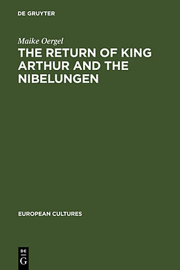 Fester Einband The Return of King Arthur and the Nibelungen von Maike Oergel