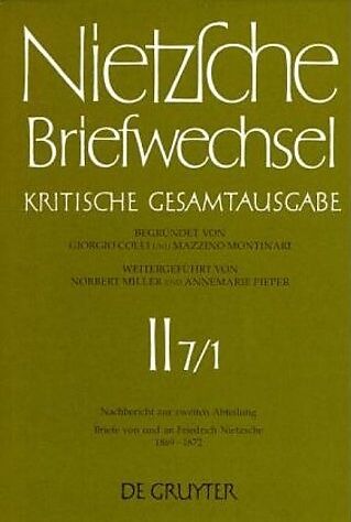 Friedrich Nietzsche: Briefwechsel. Abteilung 2. Nachbericht zur zweiten Abteilung / Briefe von und an Friedrich Nietzsche April 1869 - Mai 1872